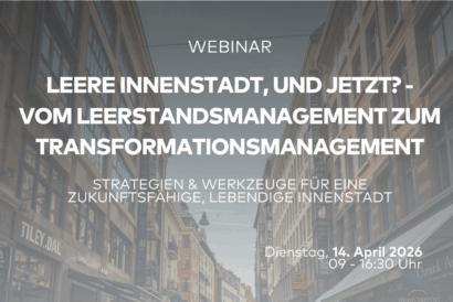 Leere Innenstadt, und jetzt? – Vom Leerstandsmanagement zum Transformationsmanagement