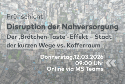 Disruption der Nahversorgung | Der ‚Brötchen-Taste‘-Effekt – Stadt der kurzen Wege vs. Kofferraum