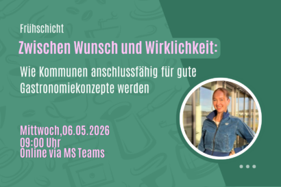 Zwischen Wunsch und Wirklichkeit: Wie Kommunen anschlussfähig für gute Gastronomiekonzepte werden