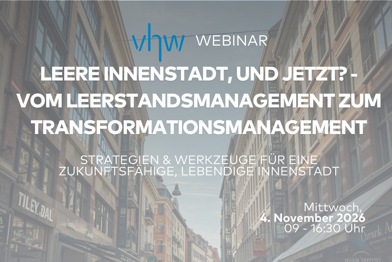 vhw Webinar am 4. November 2026: Leere Innenstadt, und jetzt? Vom Leerstands- zum Transformationsmanagement